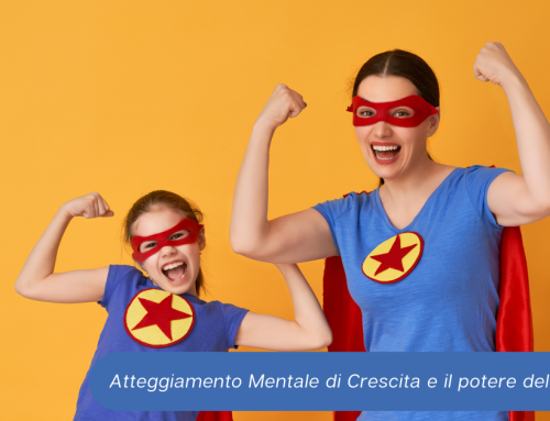 Atteggiamento Mentale di Crescita e il Potere del “Non Ancora”